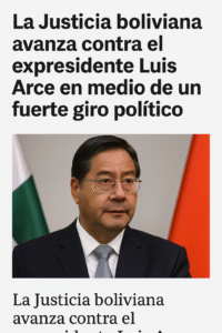 La Justicia avanza contra el expresidente Luis Arce tras el cambio de poder en Bolivia