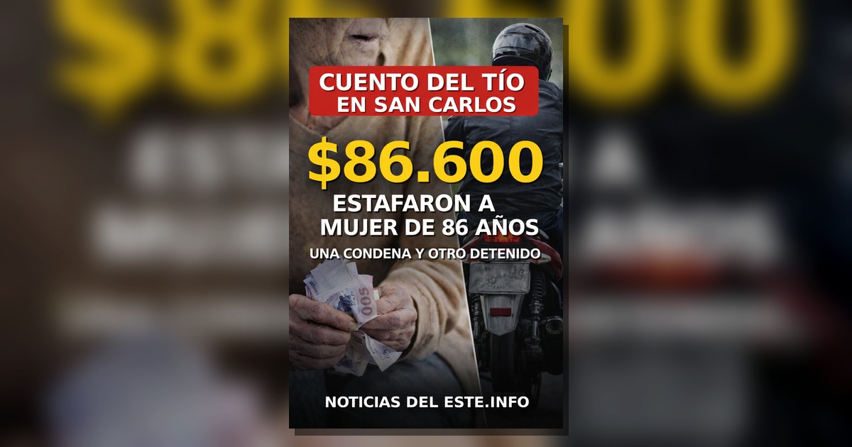 cuento del tío en San Carlos: estafa por 86.600 pesos a una mujer de 86 años