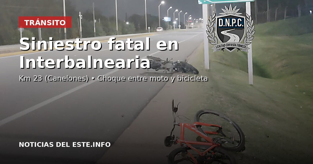Siniestro fatal en Ruta Interbalnearia km 23, Canelones, colisión entre moto y bicicleta