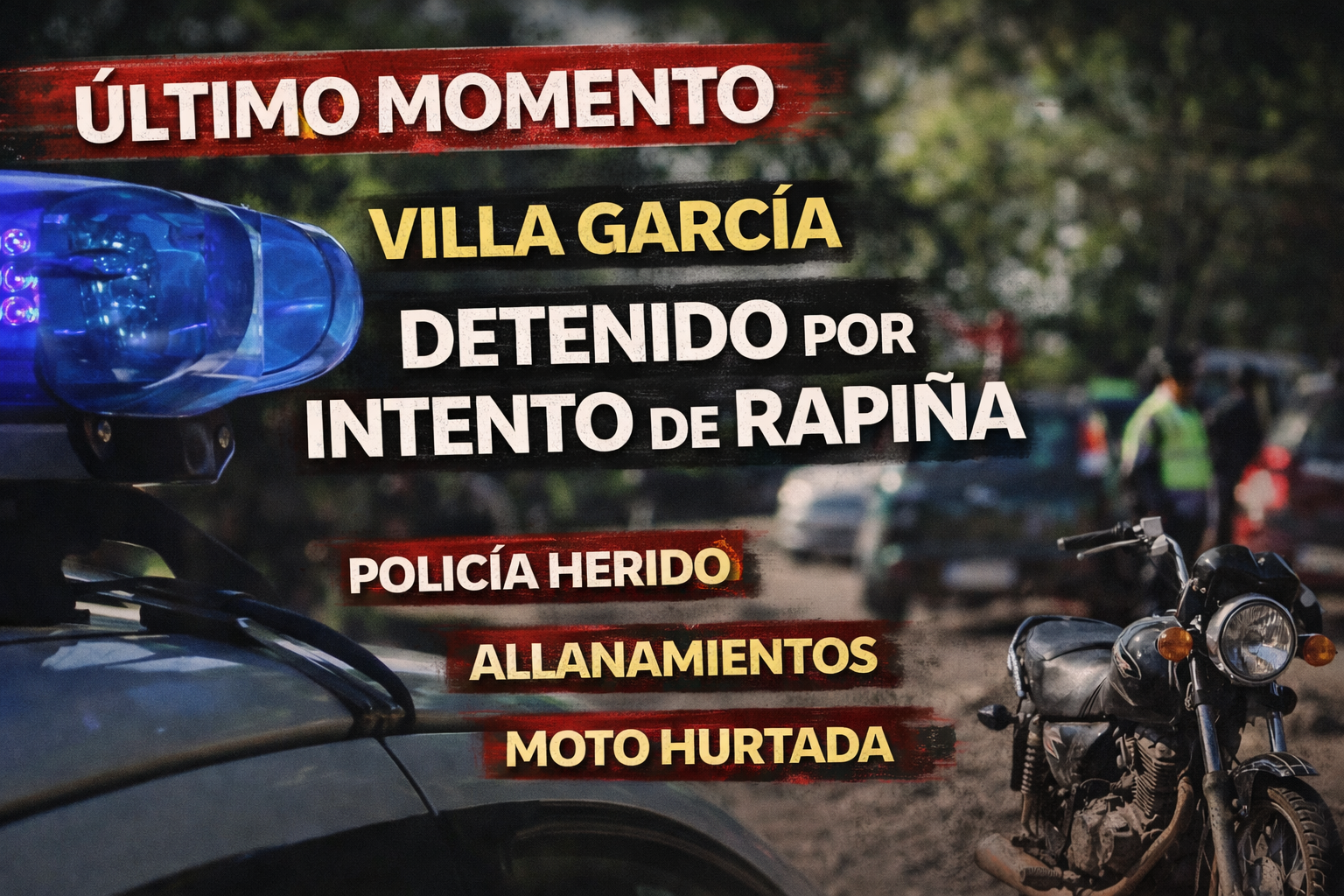 Portada: Villa García, detenido por intento de rapiña; policía herido y allanamientos