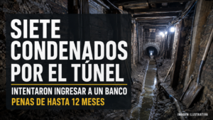Siete condenados por el túnel de Ciudad Vieja: seis recibieron 12 meses de prisión